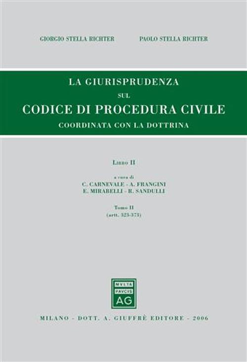 Rassegna di giurisprudenza del Codice di procedura civile. Vol. 2/2: Artt. 323-373