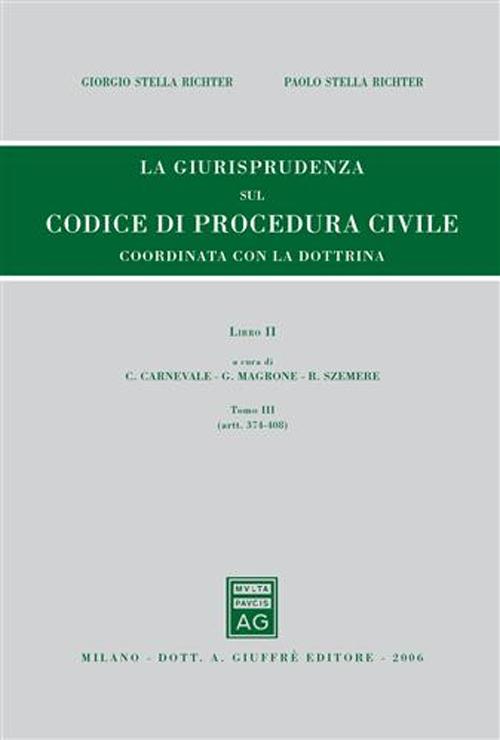 Rassegna di giurisprudenza del Codice di procedura civile. Vol. 2/3: Artt. 374-408