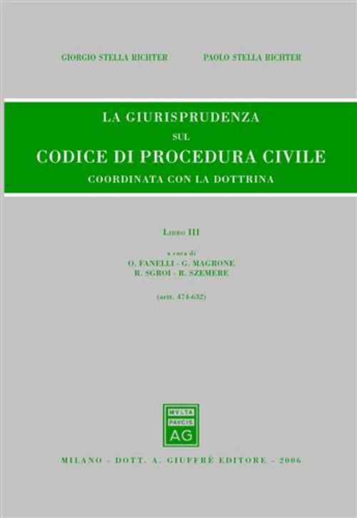 Rassegna di giurisprudenza del Codice di procedura civile. Vol. 3/1: Artt. 474-632