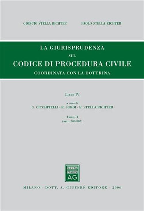 Rassegna di giurisprudenza del Codice di procedura civile. Vol. 4/2: Artt. 706-805