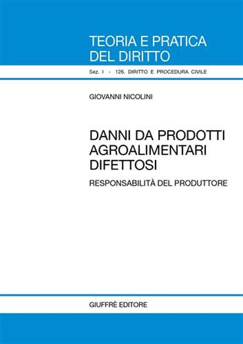 Danni da prodotti agroalimentari difettosi. Responsabilità del produttore