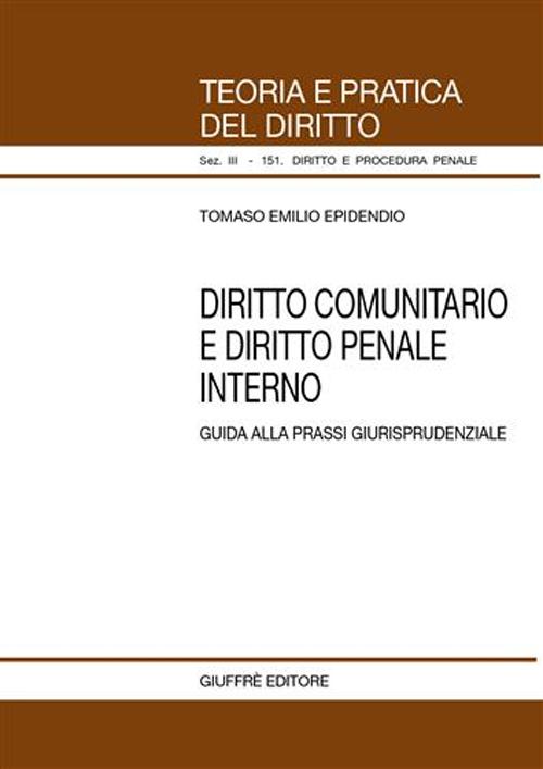 Diritto comunitario e diritto penale interno. Guida alla prassi giurisprudenziale