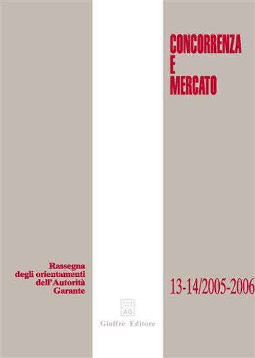 Concorrenza e mercato. Rassegna degli orientamenti dell'autorità garante