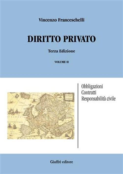 Diritto privato. Vol. 2: Obbligazioni, contratti, responsabilità civile
