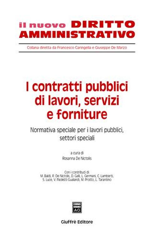 I contratti pubblici di lavori, servizi e forniture. Vol. 2: Normativa speciale per i lavori pubblici, settori speciali