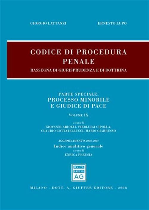 Codice di procedura penale. Rassegna di giurisprudenza e di dottrina. Vol. 9: Processo minorile e giudice di pace
