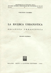 La ricerca urbanistica. Vol. 2: Organica urbanistica