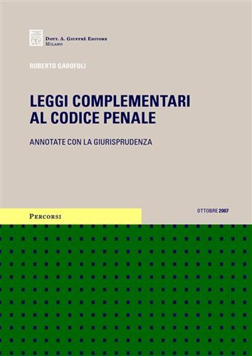 Leggi complementari al Codice penale. Annotate con la giurisprudenza