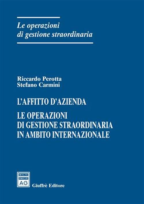 L'affitto d'azienda. Le operazioni di gestione straordinaria in ambito internazionale