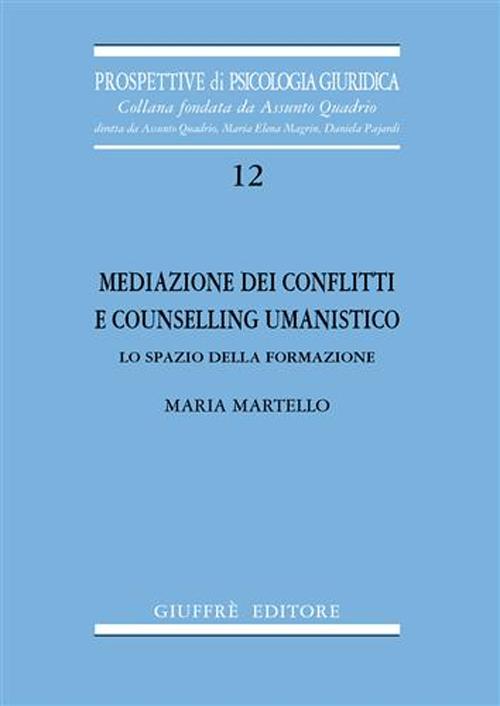 Mediazione dei conflitti e counselling umanistico. Lo spazio della formazione