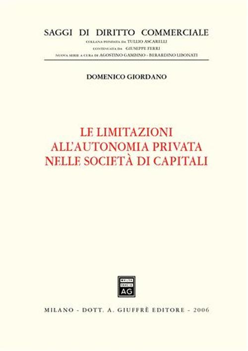 Le limitazioni all'autonomia privata nelle società di capitali