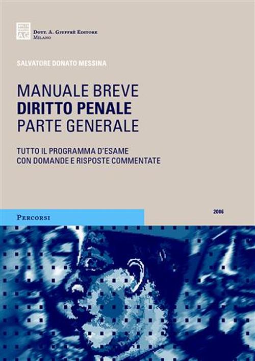 Diritto penale. Parte generale. Tutto il programma d'esame con domande e risposte commentate 2006