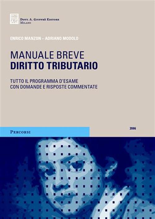 Diritto tributario. Tutto il programma d'esame con domande e risposte commentate