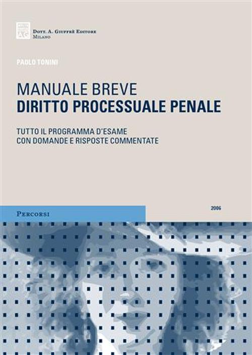 Diritto processuale penale. Tutto il programma d'esame con domande e risposte commentate