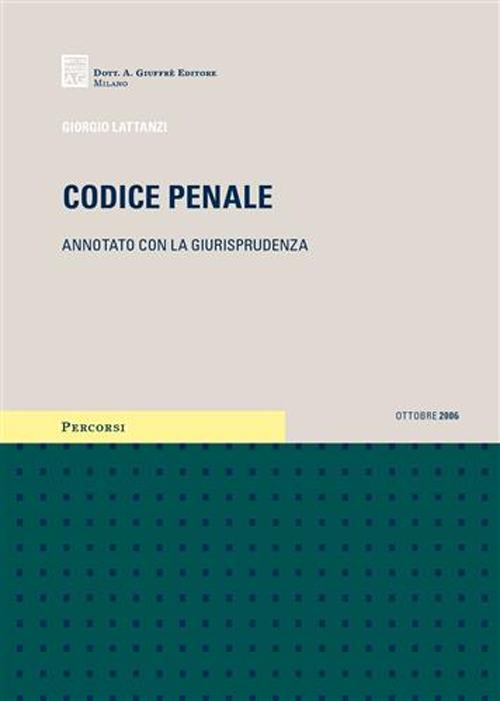 Codice penale. Annotato con la giurisprudenza
