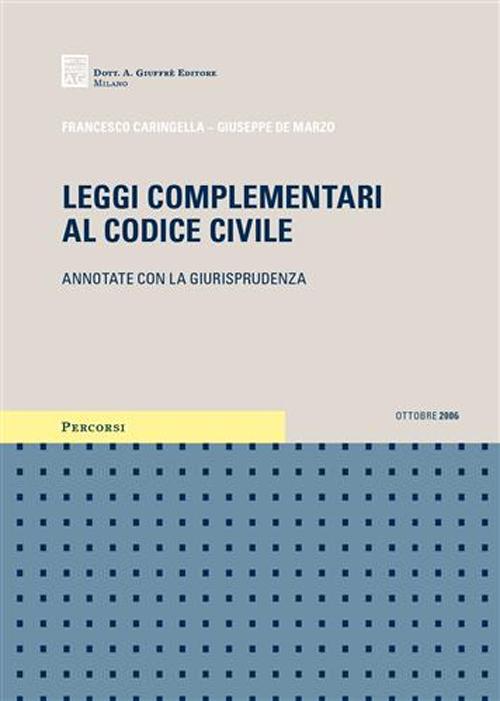 Leggi complementari al Codice civile. Annotate con la giurisprudenza