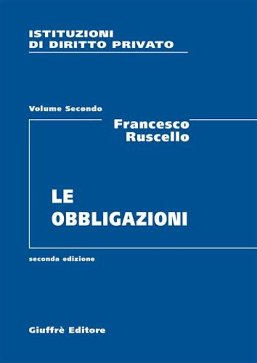 Istituzioni di diritto privato. Vol. 2: Le obbligazioni