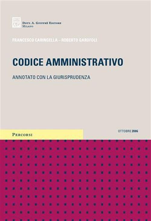 Codice amministrativo. Annotato con la giurisprudenza