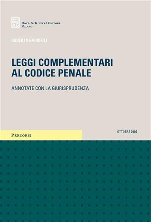 Leggi complementari al Codice penale. Annotato con la giurisprudenza