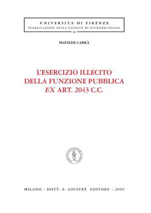 L'esercizio illecito della funzione pubblica ex art. 2043 C. c.
