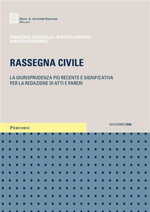 Rassegna civile. La giurisprudenza più recente e significativa per la redazione di atti e pareri