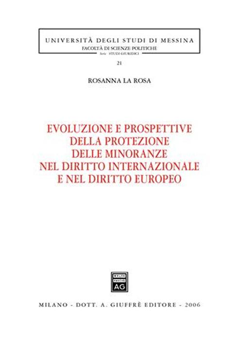 Evoluzione e prospettive della protezione delle minoranze nel diritto internazionale e nel diritto europeo