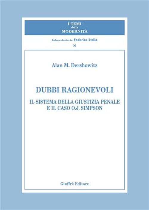 Dubbi ragionevoli. Il sistema della giustizia penale e il caso O.J. Simpson