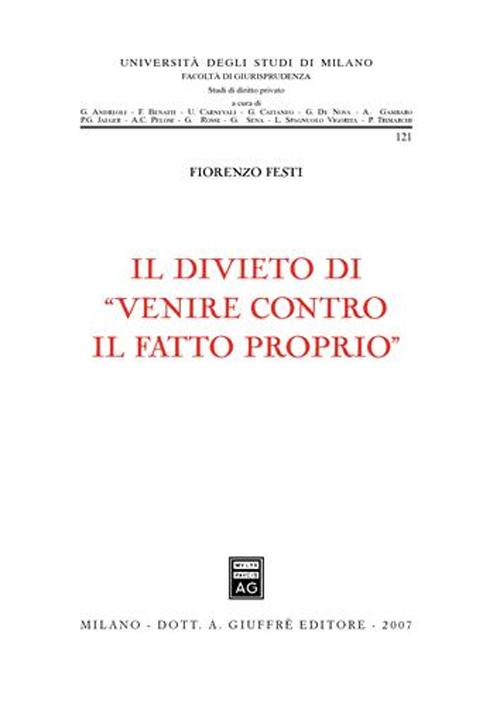 Il divieto di «venire contro il fatto proprio»