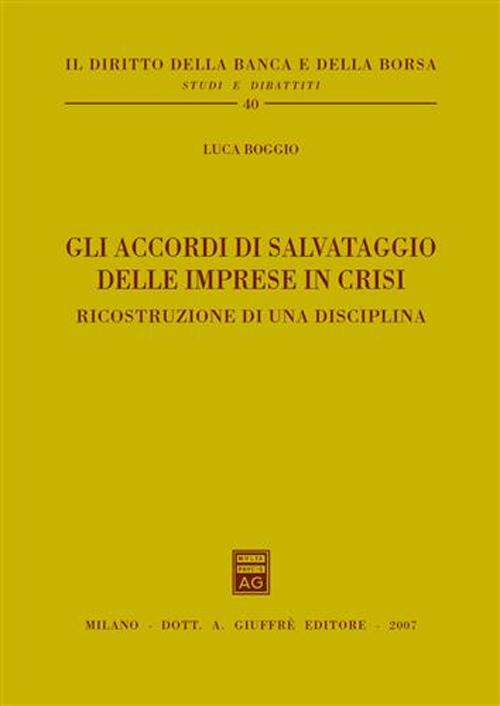 Gli accordi di salvataggio delle imprese in crisi. Ricostruzione di una disciplina