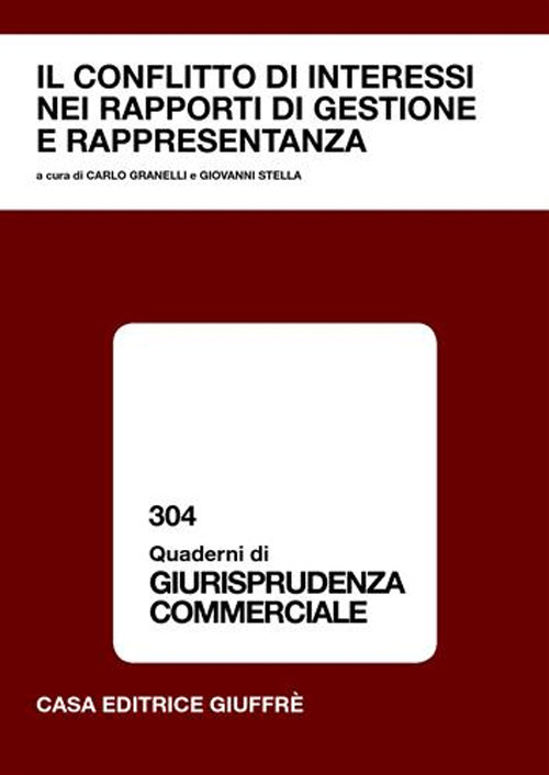 Il conflitto di interessi nei rapporti di gestione e rappresentanza. Atti del Convegno (Pavia, 13-14 ottobre 2006)