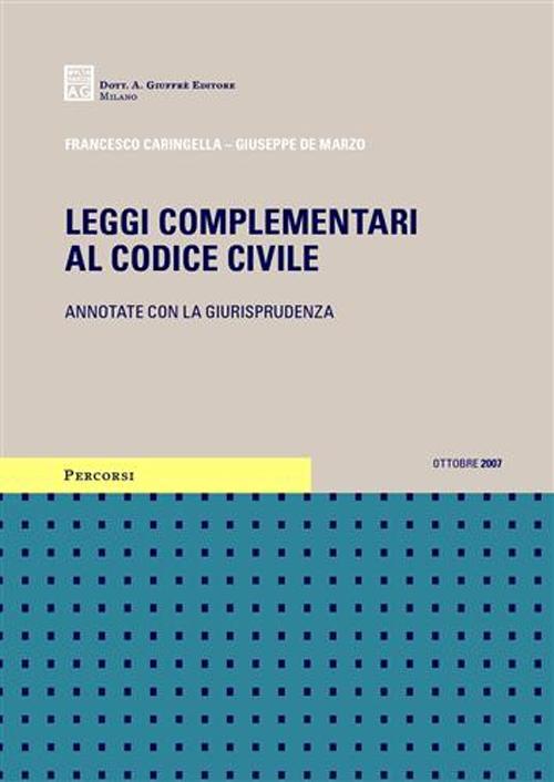 Leggi complementari al Codice civile. Annotate con la giurisprudenza
