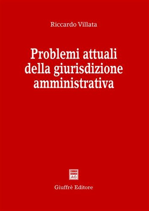 Problemi attuali della giurisdizione amministrativa