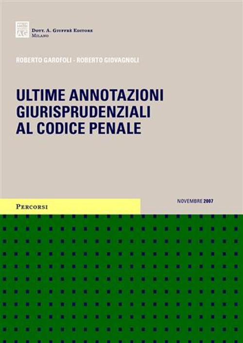 Ultime annotazioni giurisprudenziali al codice penale