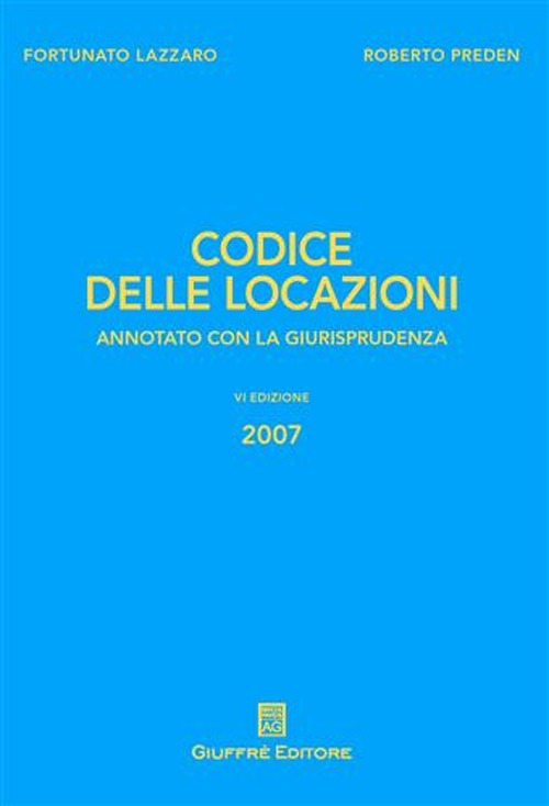 Codice delle locazioni. Annotato con la giurisprudenza