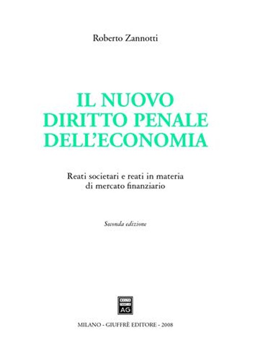 Il nuovo diritto penale dell'economia. Reati societari e reati in materia di mercato finanziario