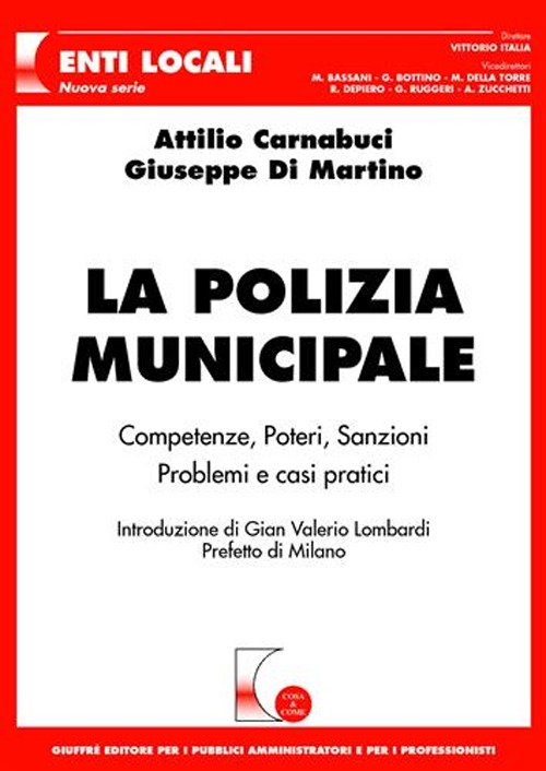 La polizia municipale. Competenze, poteri, sanzioni. Problemi e casi pratici