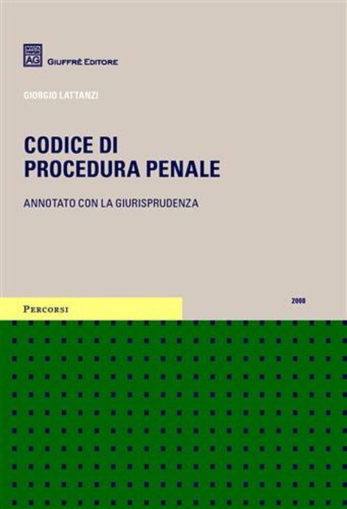 Codice di procedura penale. Annotato con la giurisprudenza 2008