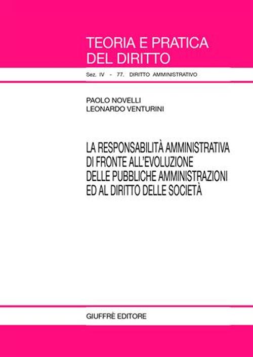 La responsabilità amministrativa di fronte all'evoluzione delle pubbliche amministrazioni ed al diritto delle società