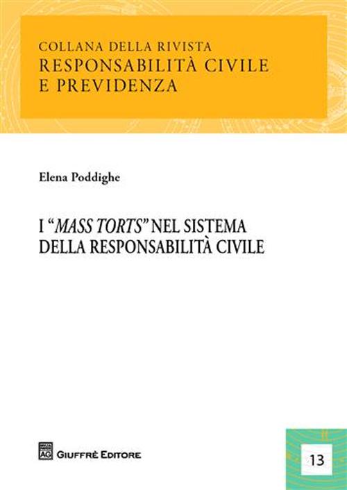 I «mass torts» nel sistema della responsabilità civile
