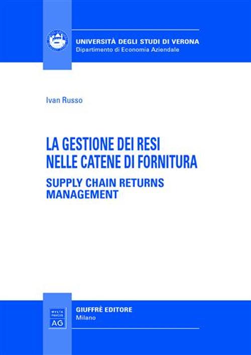 La gestione dei resi nelle catene di fornitura. Supply chain returns management