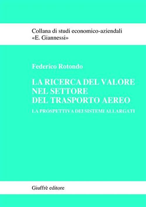 La ricerca del valore nel settore del trasporto aereo. La prospettiva dei sistemi allargati