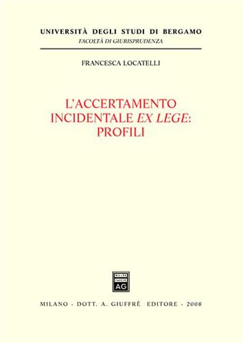 L'accertamento incidentale ex lege: profili