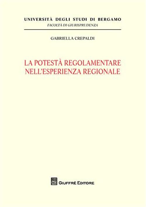 La potestà regolamentare nell'esperienza regionale