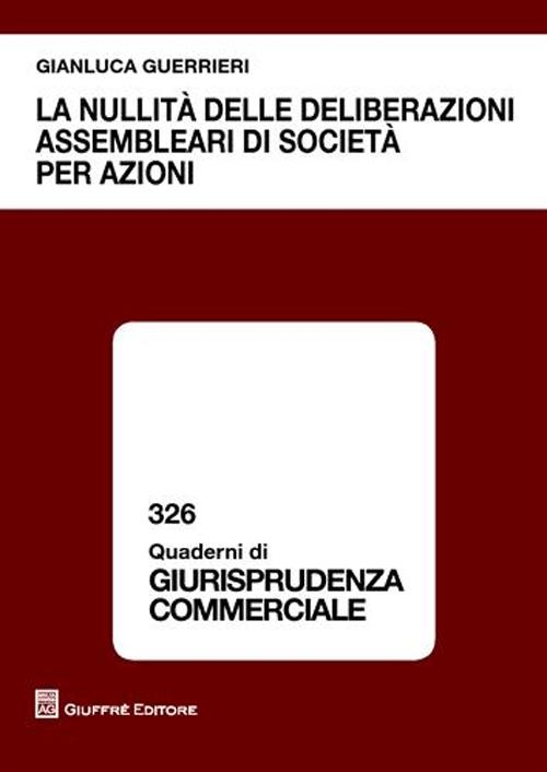 La nullità delle deliberazioni assembleari di società per azioni