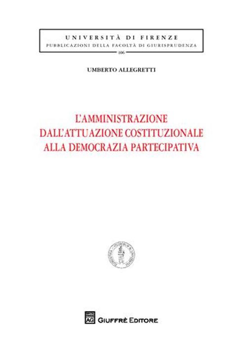 L'amministrazione dell'attuazione costituzionale alla democrazia partecipativa
