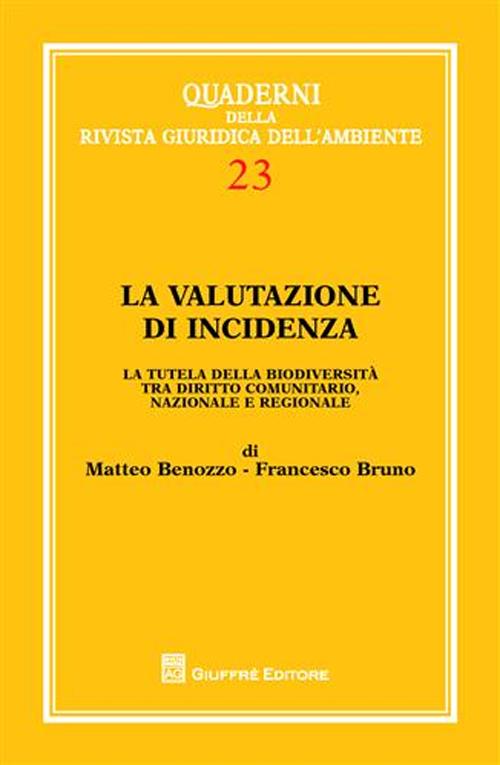 La valutazione di incidenza. La tutela della biodiversità tra diritto comunitario, nazionale e regionale
