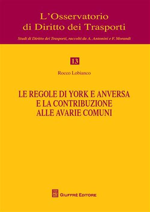 Le regole di York e anversa e la contribuzione alle avarie comuni