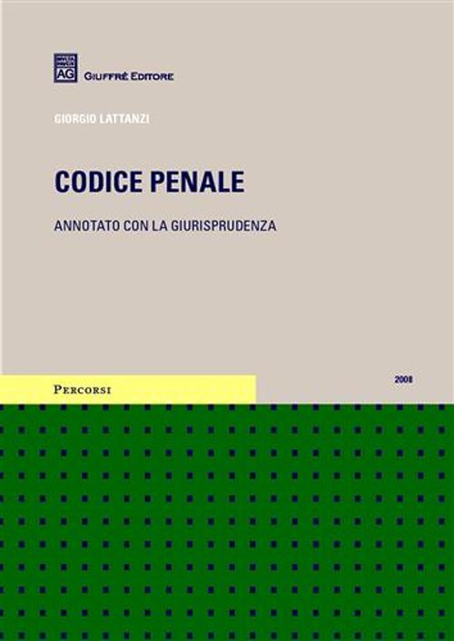 Codice penale. Annotato con la giurisprudenza 2008