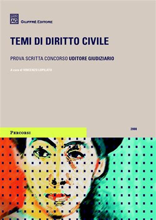 Temi di diritto civile. Prova scritta per il concorso di uditore giudiziario
