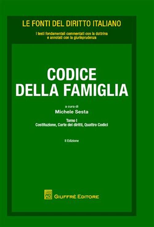 Codice di famiglia: Costituzione, carte dei diritti, quattro codici-Leggi collegate-Leggi di altri settori e ordinamenti